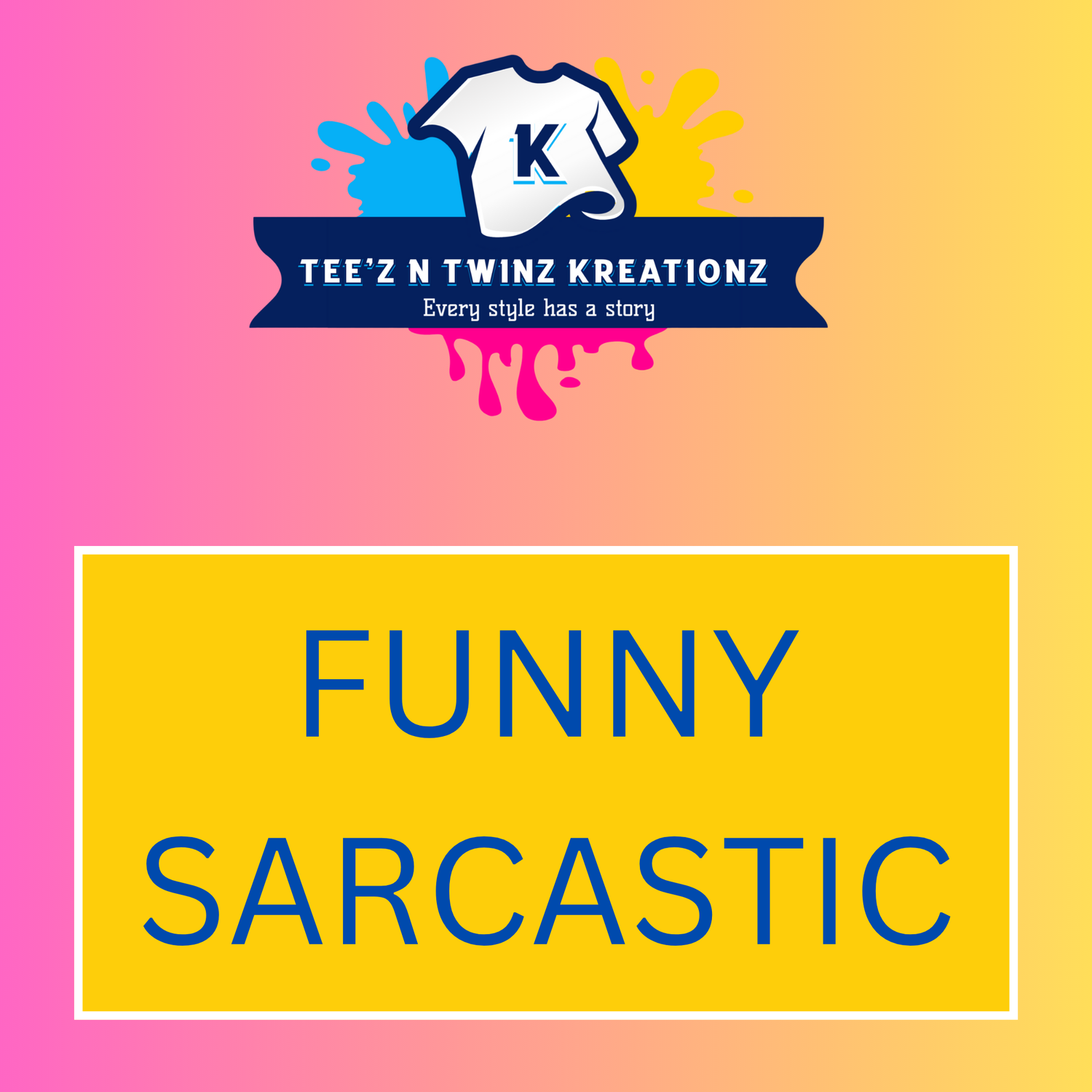 FUNNY-SARCASTIC