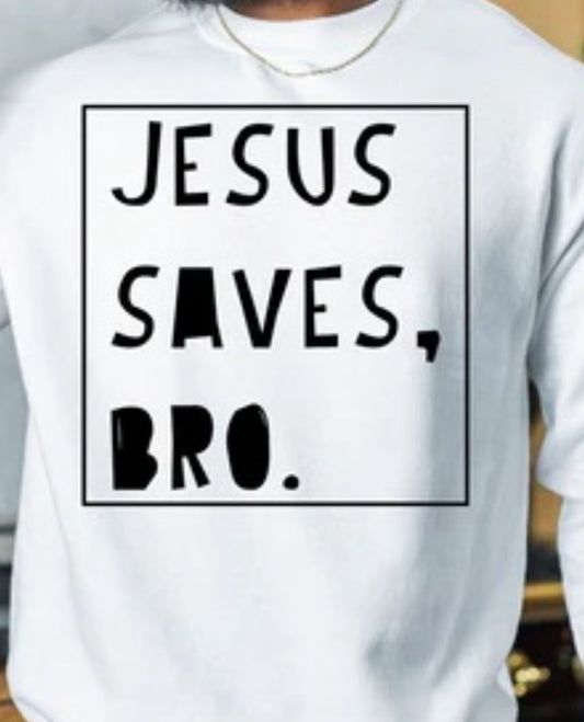 JESUS SAVES, BRO