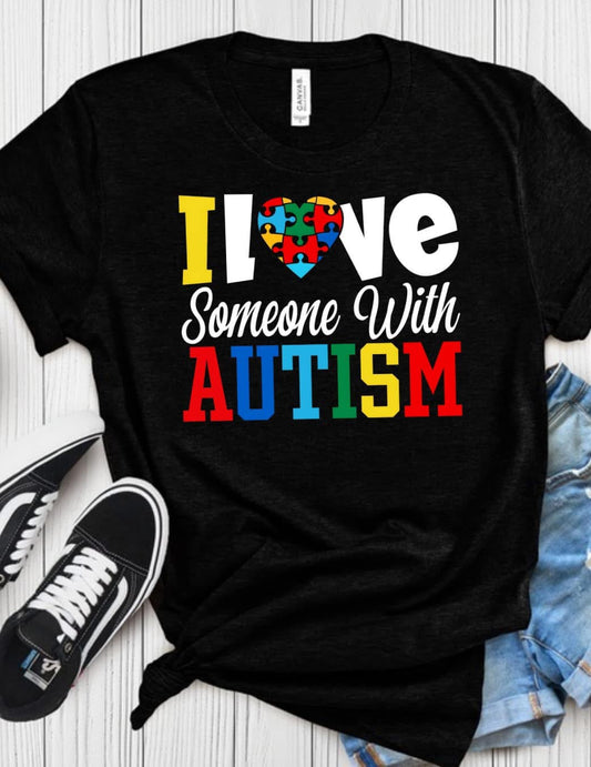 I LOVE SOMEONE WITH AUTISM